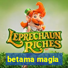 betama magia